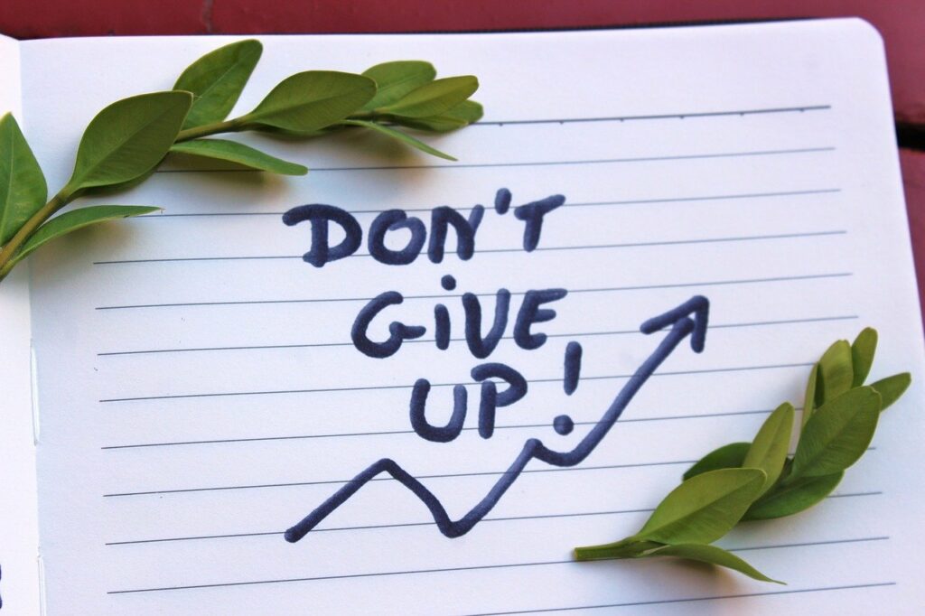 Don't give up.